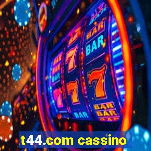 t44.com cassino